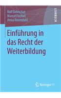Einführung in Das Recht Der Weiterbildung