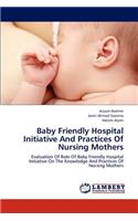 Baby Friendly Hospital Initiative and Practices of Nursing Mothers