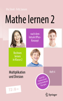 Mathe Lernen 2 Nach Dem Intraactplus-Konzept: Rechnen Lernen in Klasse 2 - Heft 4: Multiplikation Und Division - Auch Für Förderschule Und Dyskalkulie-Therapie