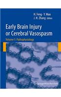 Early Brain Injury or Cerebral Vasospasm, Volume 1