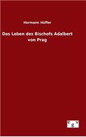 Leben des Bischofs Adalbert von Prag