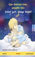Que duermas bien, pequeño lobo - Schlof gutt, klenge Wollef. Libro infantil bilingüe (español - luxemburgués)