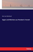 Sagen und Märchen aus Potsdam's Vorzeit