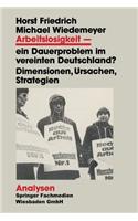 Arbeitslosigkeit -- Ein Dauerproblem Im Vereinten Deutschland?