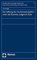 Die Haftung Des Insolvenzverwalters Unter Der Business Judgment Rule