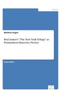 Paul Auster's "The New York Trilogy" as Postmodern Detective Fiction