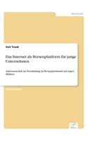 Das Internet als Börsenplattform für junge Unternehmen: Auktionsmodell zur Preisfindung im Wertpapierhandel auf engen Märkten(German)