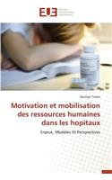 Motivation Et Mobilisation Des Ressources Humaines Dans Les Hopitaux
