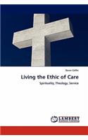Living the Ethic of Care