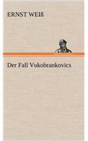 Der Fall Vukobrankovics