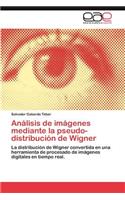 Análisis de imágenes mediante la pseudo-distribución de Wigner