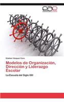 Modelos de Organización, Dirección y Liderazgo Escolar