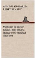 Mémoires du duc de Rovigo, pour servir à l'histoire de l'empereur Napoléon