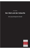 Idiot Und Der Imbecille