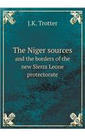 The Niger Sources and the Borders of the New Sierra Leone Protectorate