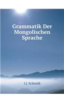 Grammatik Der Mongolischen Sprache