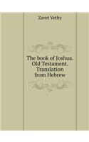 The book of Joshua. Old Testament. Translation from Hebrew