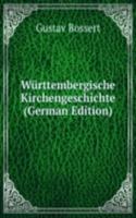 Wurttembergische Kirchengeschichte (German Edition)