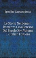 Le Storie Nerbonesi: Romanzo Cavalleresco Del Secolo Xiv, Volume 1 (Italian Edition)