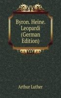 Byron. Heine. Leopardi (German Edition)
