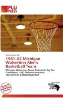 1981-82 Michigan Wolverines Men's Basketball Team