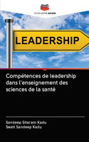Compétences de leadership dans l'enseignement des sciences de la santé