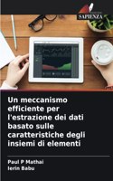 meccanismo efficiente per l'estrazione dei dati basato sulle caratteristiche degli insiemi di elementi