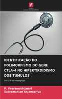 Identificação Do Polimorfismo Do Gene Ctla-4 No Hipertiroidismo DOS Túmulos