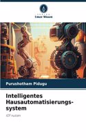 Intelligentes Hausautomatisierungs- system