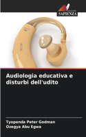 Audiologia educativa e disturbi dell'udito