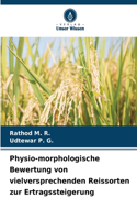 Physio-morphologische Bewertung von vielversprechenden Reissorten zur Ertragssteigerung