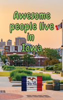 Awesome people live in Iowa