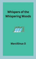 Whispers of the Whispering Woods