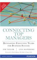Connecting Top Managers: Developing Executive Teams for Business Success