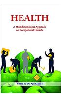 Health : A Multidimensional Approach on Occupational Hazards