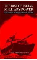 The Rise Of Indian Militarypower: Evolution Of An Indianstrategic Culture