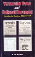 Vernacular Press and National Movement in Colonial Andhra 1902-1947