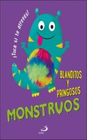 Monstruos blanditos y pringosos: Â¡Toca si te atreves!