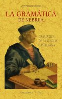 La gramatica de Nebrija: (Gramatica de la lengua castellana)