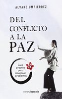 Del conflicto a la paz (Spanish Edition)