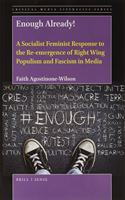 Enough Already! a Socialist Feminist Response to the Re-Emergence of Right Wing Populism and Fascism in Media