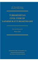 Turkmenistan Civil Code of Saparmurat Turkmenbashi