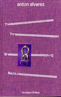 Anton Alvarez: The Thread Wrapping Machine