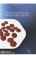 Tratamiento del Paludismo Grave: Manual Práctico