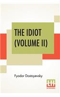 Idiot (Volume II): Translated By Eva Martin