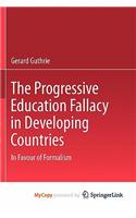 The Progressive Education Fallacy in Developing Countries