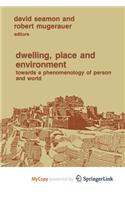 Dwelling, Place and Environment