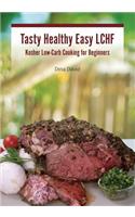 Tasty Healthy Easy LCHF