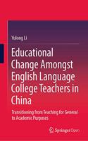 Educational Change Amongst English Language College Teachers in China