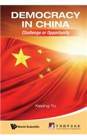 Democracy in China: Challenge or Opportunity